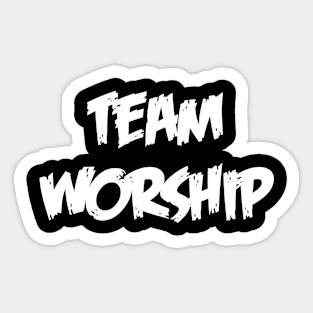 Team Worship Sticker